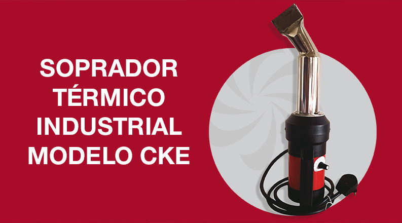 SOPRADOR TÉRMICO INDUSTRIAL MODELO CKE